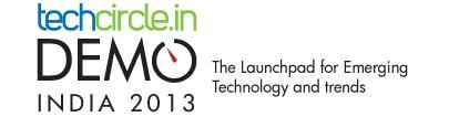 Techcircle DEMO India 2013 to showcase smart products and innovation; Register now for last few slots