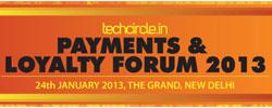 Announcing 2nd edition of Techcircle Payment & Loyalty Forum 2013; Meet the industry’s top entrepreneurs & innovators