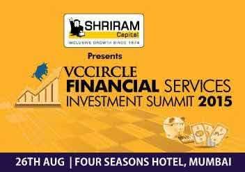 Hear experts debate future of financial services sector @ VCCircle Financial Services Investment Summit 2015