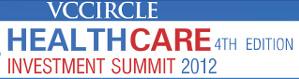One day to go for VCCircle Healthcare Investment Summit 2012: Latest agenda, highlights, speakers