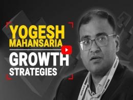 Serial entrepreneur Yogesh Mahansaria on strategies to build businesses