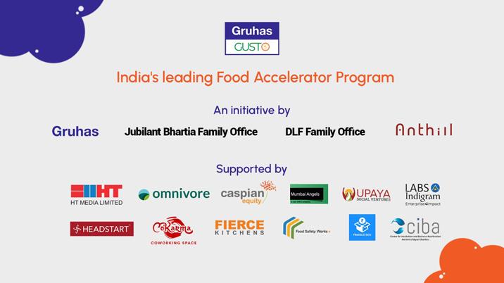 Gruhas Gusto Launches India's leading 6-Month Food Innovation Accelerator with Key Backing from Gruhas, Jubilant Bhartia Family Office, DLF Family Office, and Anthill Ventures